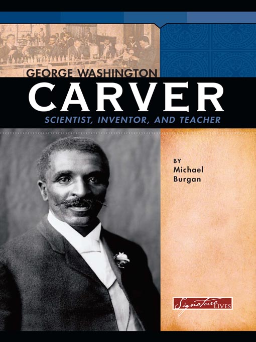 Title details for George Washington Carver by Michael Burgan - Available